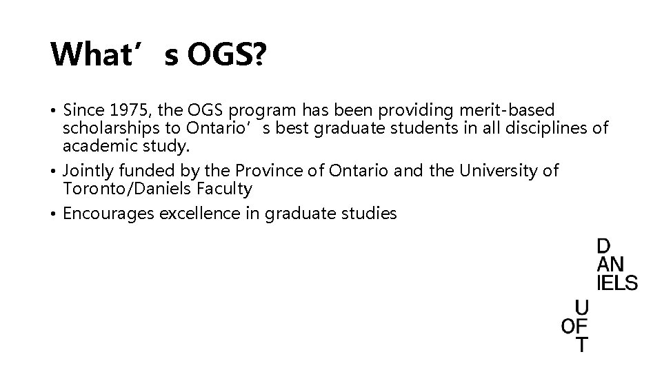 What’s OGS? • Since 1975, the OGS program has been providing merit-based scholarships to What’s OGS? • Since 1975, the OGS program has been providing merit-based scholarships to