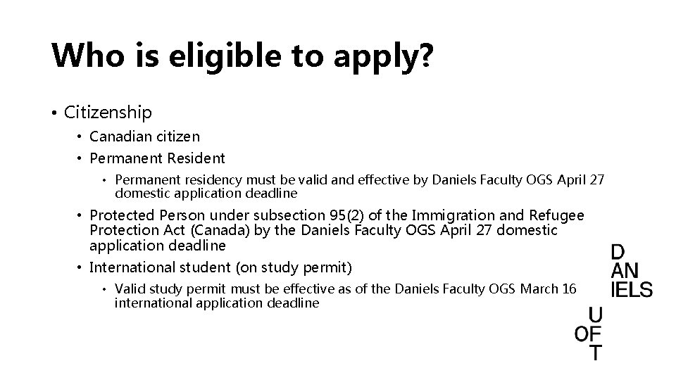 Who is eligible to apply? • Citizenship • Canadian citizen • Permanent Resident • Who is eligible to apply? • Citizenship • Canadian citizen • Permanent Resident •