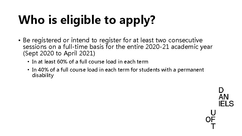 Who is eligible to apply? • Be registered or intend to register for at Who is eligible to apply? • Be registered or intend to register for at