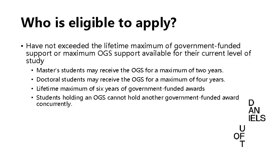 Who is eligible to apply? • Have not exceeded the lifetime maximum of government-funded Who is eligible to apply? • Have not exceeded the lifetime maximum of government-funded
