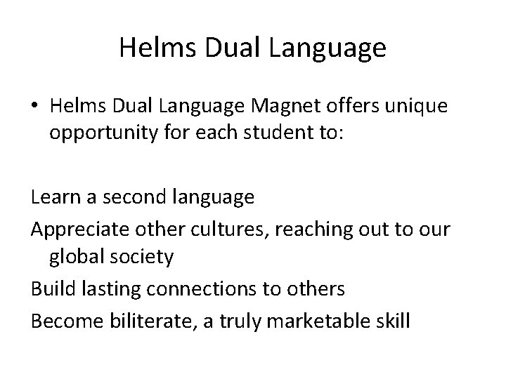 Helms Dual Language • Helms Dual Language Magnet offers unique opportunity for each student