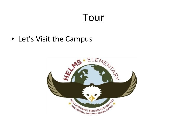 Tour • Let’s Visit the Campus 