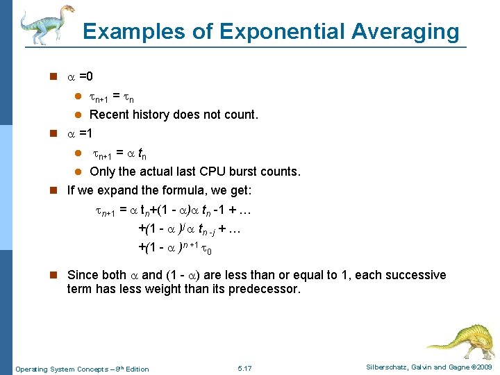 Examples of Exponential Averaging =0 n+1 = n Recent history does not count. =1