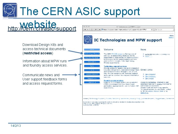 The CERN ASIC support website http: //cern. ch/asic-support Download Design Kits and access technical The CERN ASIC support website http: //cern. ch/asic-support Download Design Kits and access technical