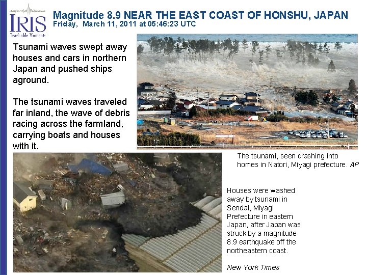 Magnitude 8. 9 NEAR THE EAST COAST OF HONSHU, JAPAN Friday, March 11, 2011