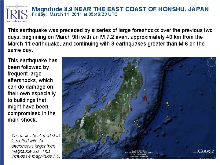 Magnitude 8. 9 NEAR THE EAST COAST OF HONSHU, JAPAN Friday, March 11, 2011