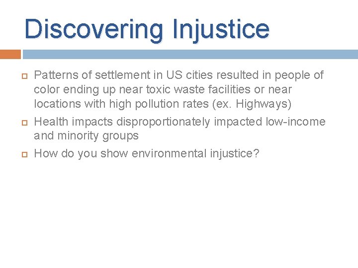 Discovering Injustice Patterns of settlement in US cities resulted in people of color ending Discovering Injustice Patterns of settlement in US cities resulted in people of color ending