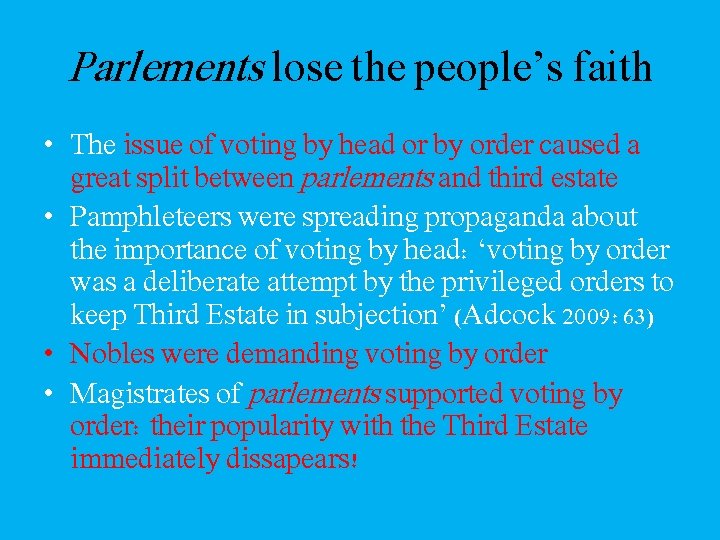 Parlements lose the people’s faith • The issue of voting by head or by