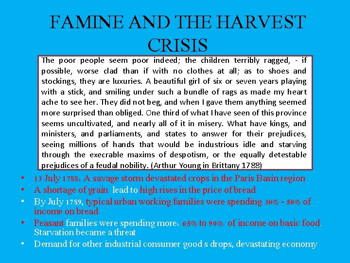 FAMINE AND THE HARVEST CRISIS The poor people seem poor indeed; the children terribly