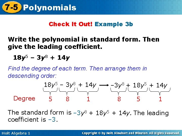 7 -5 Polynomials Check It Out! Example 3 b Write the polynomial in standard 7 -5 Polynomials Check It Out! Example 3 b Write the polynomial in standard
