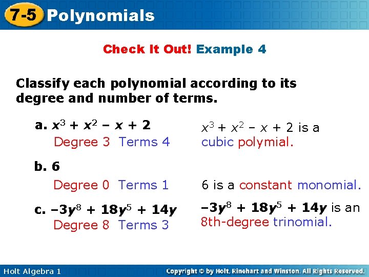 7 -5 Polynomials Check It Out! Example 4 Classify each polynomial according to its 7 -5 Polynomials Check It Out! Example 4 Classify each polynomial according to its