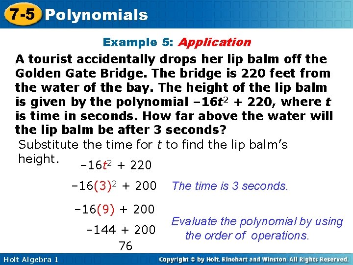7 -5 Polynomials Example 5: Application A tourist accidentally drops her lip balm off 7 -5 Polynomials Example 5: Application A tourist accidentally drops her lip balm off