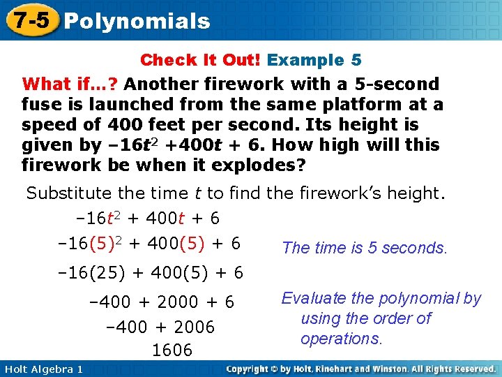 7 -5 Polynomials Check It Out! Example 5 What if…? Another firework with a 7 -5 Polynomials Check It Out! Example 5 What if…? Another firework with a