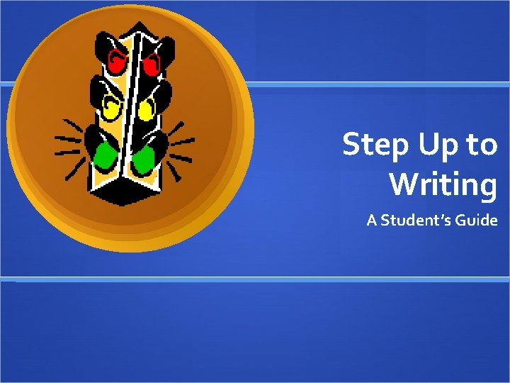 Step Up to Writing A Student’s Guide 