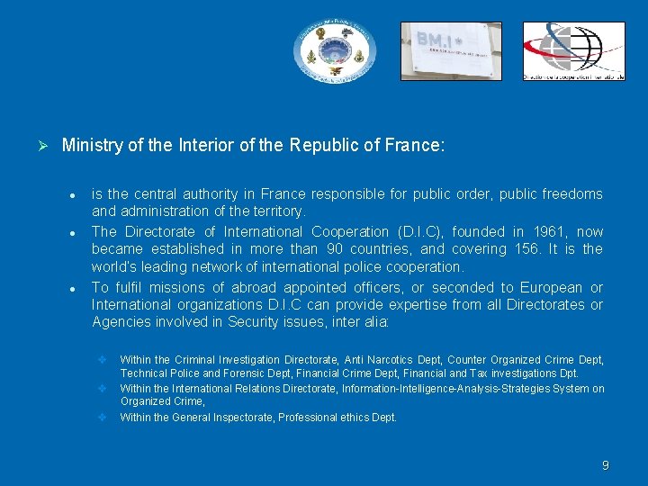 Ø Ministry of the Interior of the Republic of France: l l l is