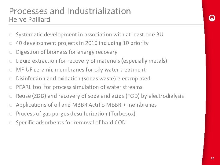 Processes and Industrialization Hervé Paillard q q q Systematic development in association with at