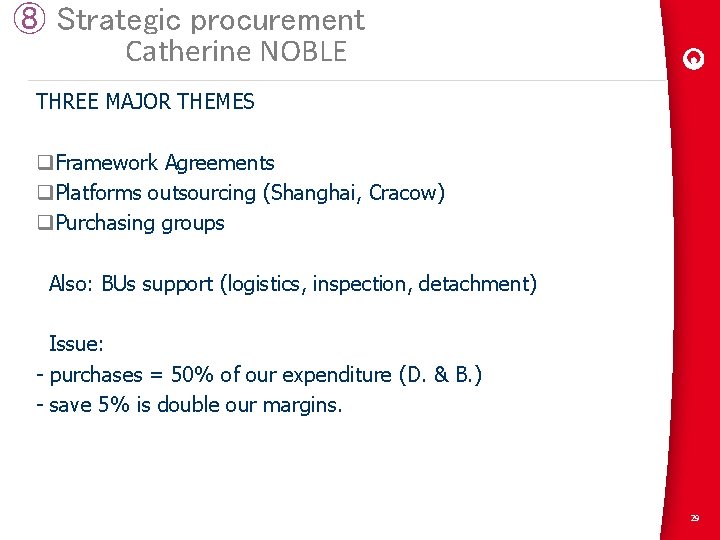⑧ Strategic procurement Catherine NOBLE THREE MAJOR THEMES q. Framework Agreements q. Platforms outsourcing