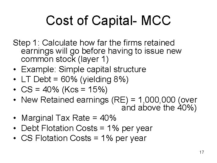 Cost of Capital- MCC Step 1: Calculate how far the firms retained earnings will
