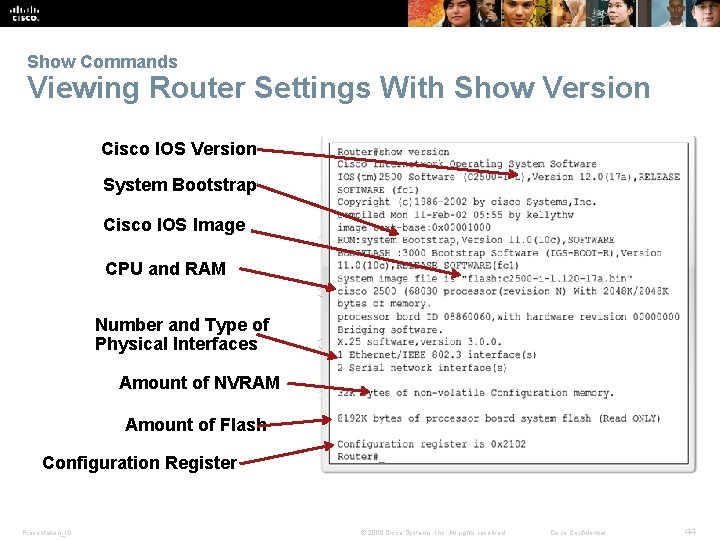 Show Commands Viewing Router Settings With Show Version Cisco IOS Version System Bootstrap Cisco