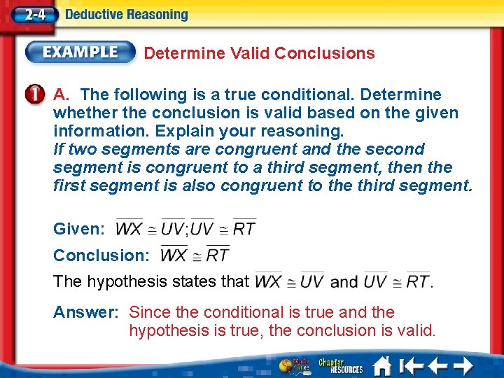Determine Valid Conclusions A. The following is a true conditional. Determine whether the conclusion