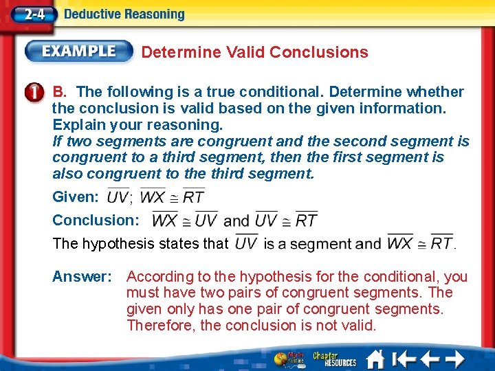 Determine Valid Conclusions B. The following is a true conditional. Determine whether the conclusion