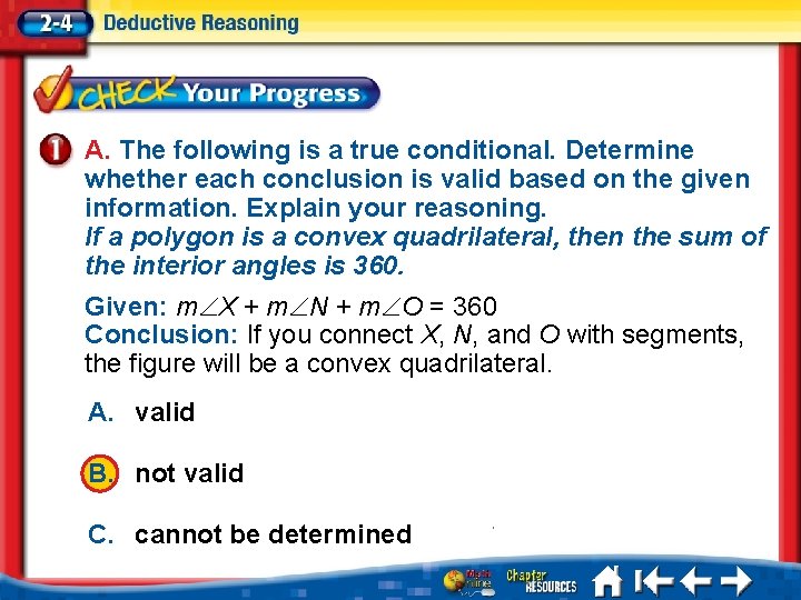 A. The following is a true conditional. Determine whether each conclusion is valid based