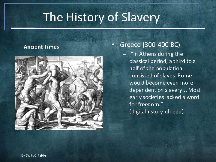 The History of Slavery Ancient Times By Dr. H. C. Felder • Greece (300