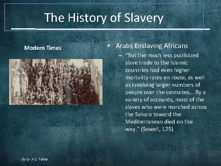 The History of Slavery Modern Times By Dr. H. C. Felder • Arabs Enslaving