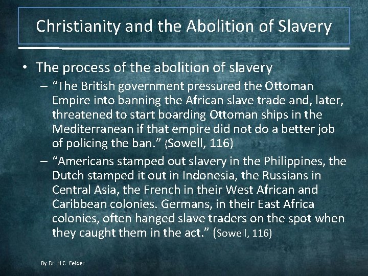 Christianity and the Abolition of Slavery • The process of the abolition of slavery