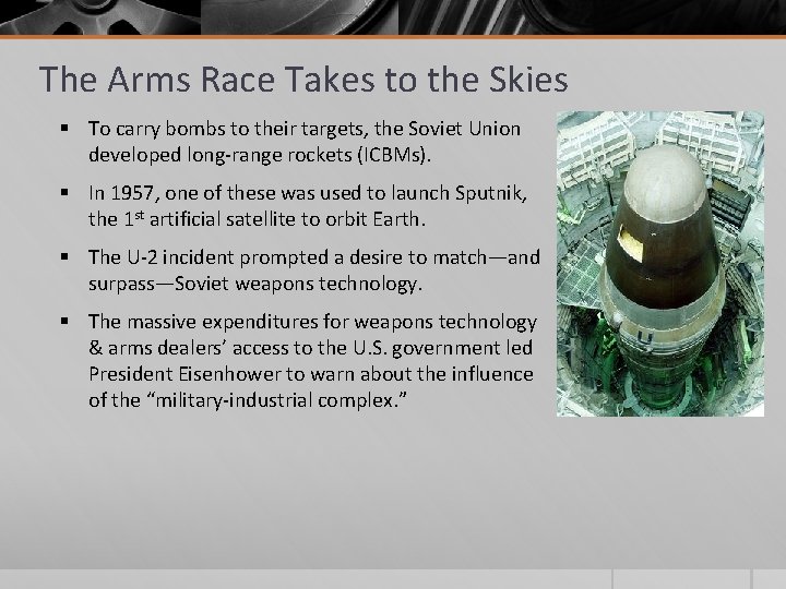 The Arms Race Takes to the Skies § To carry bombs to their targets,