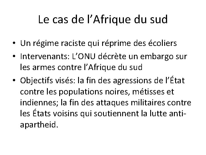 Le cas de l’Afrique du sud • Un régime raciste qui réprime des écoliers