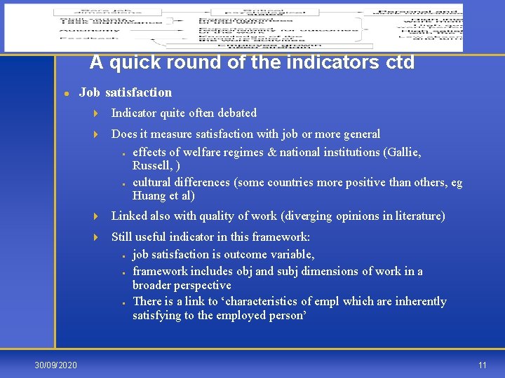 A quick round of the indicators ctd l Job satisfaction 4 Indicator quite often