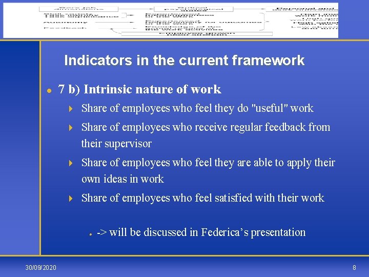Indicators in the current framework l 7 b) Intrinsic nature of work 4 Share