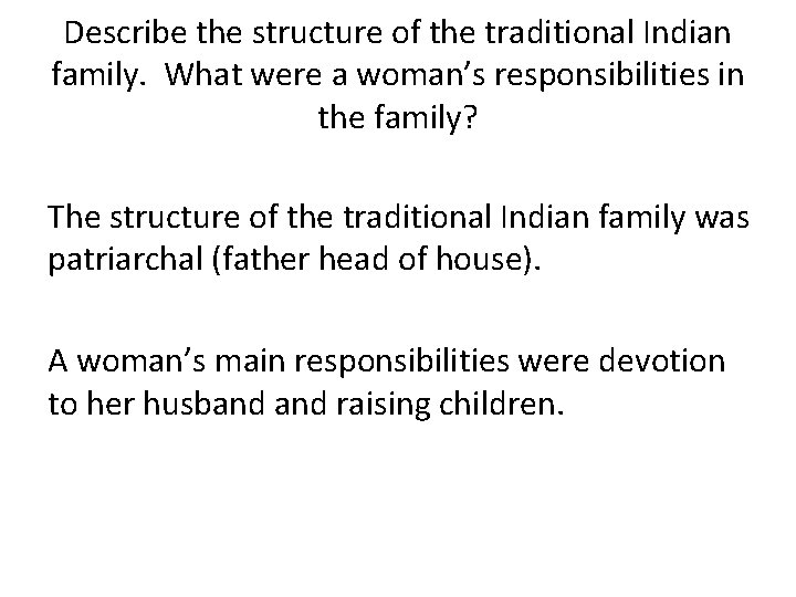 Describe the structure of the traditional Indian family. What were a woman’s responsibilities in