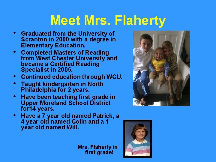 Meet Mrs. Flaherty • • • Graduated from the University of Scranton in 2000