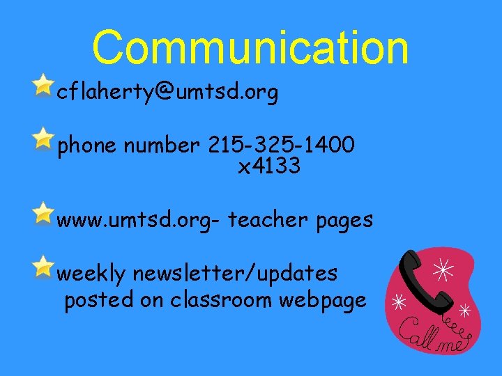 Communication cflaherty@umtsd. org phone number 215 -325 -1400 x 4133 www. umtsd. org- teacher