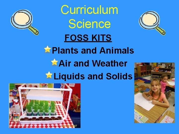 Curriculum Science FOSS KITS Plants and Animals Air and Weather Liquids and Solids 