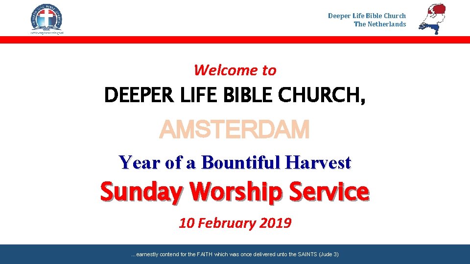 Deeper Life Bible Church The Netherlands Welcome to DEEPER LIFE BIBLE CHURCH, AMSTERDAM Year
