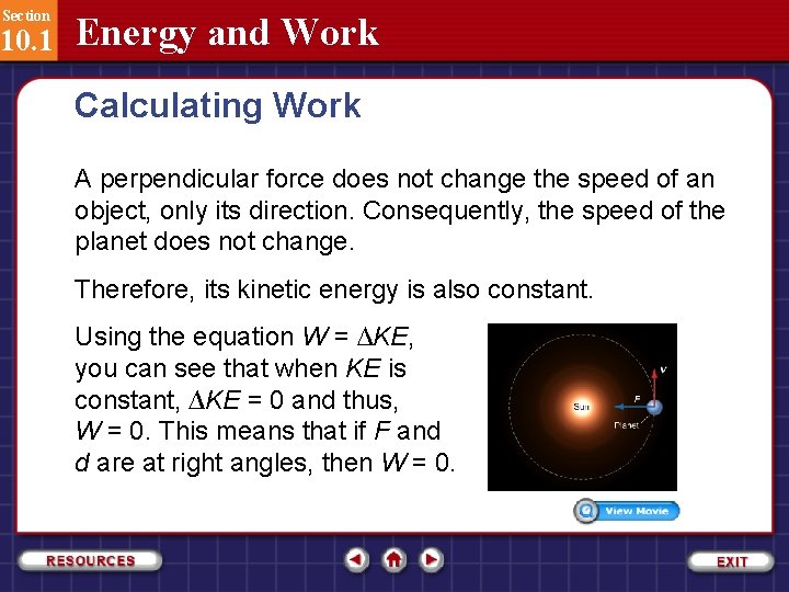 Section 10. 1 Energy and Work Calculating Work A perpendicular force does not change