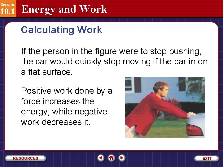 Section 10. 1 Energy and Work Calculating Work If the person in the figure