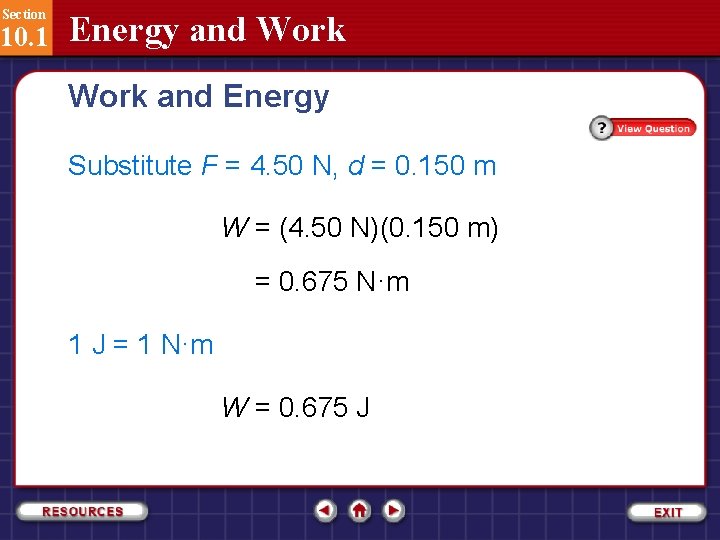 Section 10. 1 Energy and Work and Energy Substitute F = 4. 50 N,