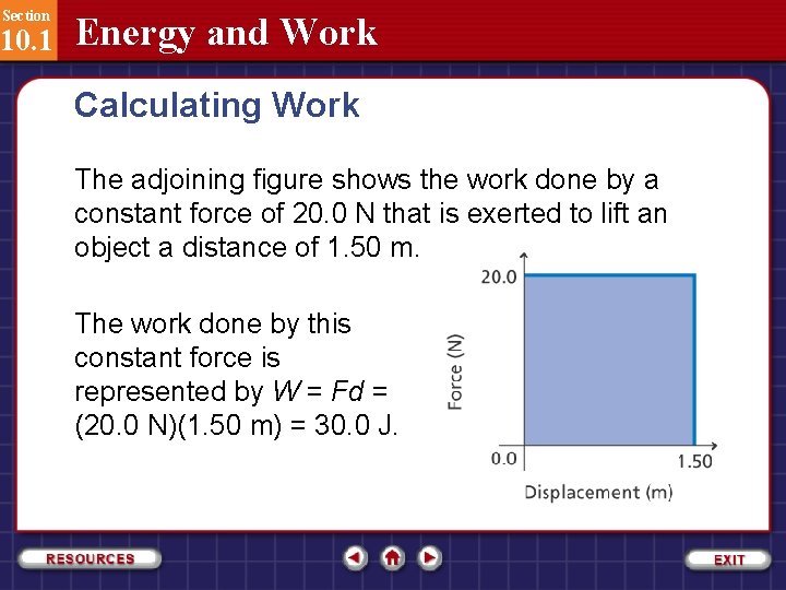 Section 10. 1 Energy and Work Calculating Work The adjoining figure shows the work