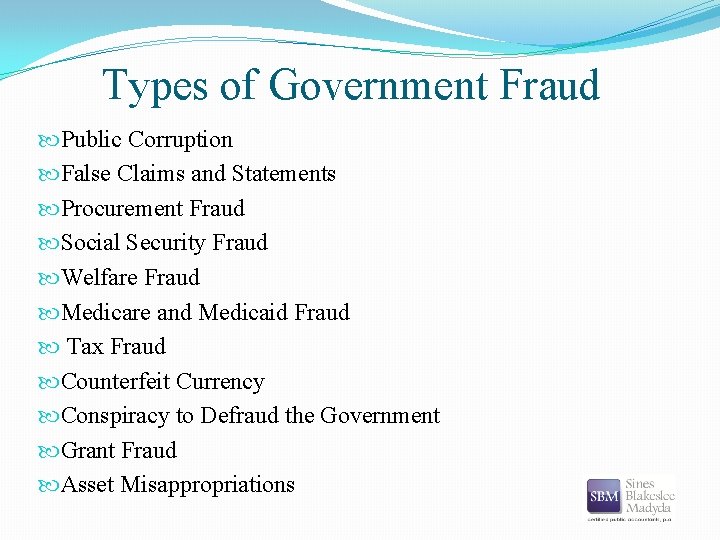 Types of Government Fraud Public Corruption False Claims and Statements Procurement Fraud Social Security