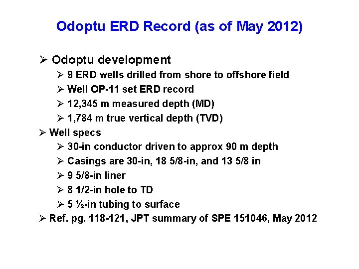 Odoptu ERD Record (as of May 2012) Ø Odoptu development Ø 9 ERD wells