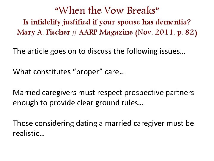 “When the Vow Breaks” Is infidelity justified if your spouse has dementia? Mary A.