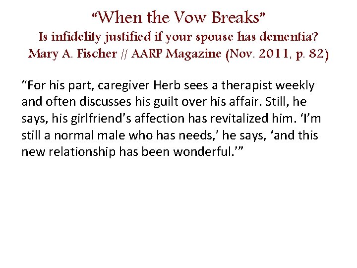 “When the Vow Breaks” Is infidelity justified if your spouse has dementia? Mary A.