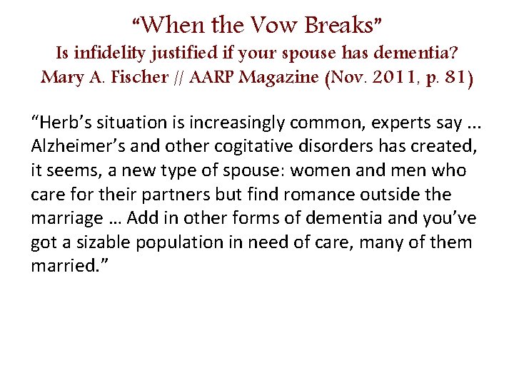 “When the Vow Breaks” Is infidelity justified if your spouse has dementia? Mary A.