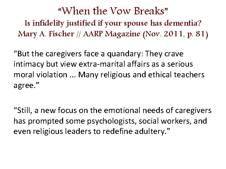 “When the Vow Breaks” Is infidelity justified if your spouse has dementia? Mary A.