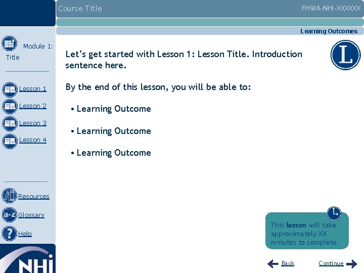 Course Title FHWA-NHI-XXXXXX Learning Outcomes Module 1: Title Lesson 1 Lesson 2 Lesson 3