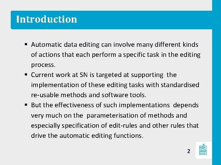 Introduction § Automatic data editing can involve many different kinds of actions that each